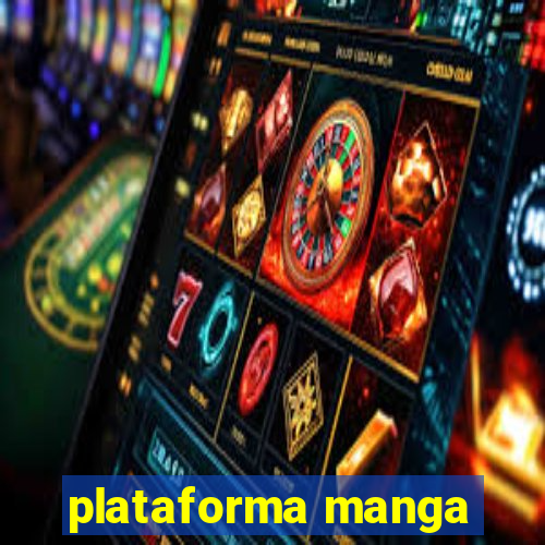 plataforma manga